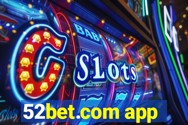 52bet.com app